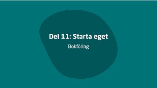 Del 11 Starta eget – Bokföring [upl. by Lleon]