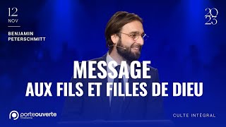 Message aux fils et filles de Dieu  Benjamin Peterschmitt Culte PO 12112023 [upl. by Atis]