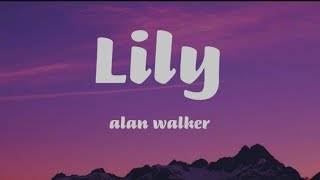 lily song  alan walker K391 and emmillie hollow  lily lyrics [upl. by Philpot]