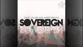 David Vallier Sovereign feat Gregory Tankersly [upl. by Drud]