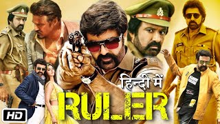 Ruler Full HD Movie Hindi Dubbed  Nandamuri Balakrishna  Vedhika  Sonal Chauhan  Review amp Story [upl. by Ernald]