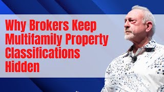 Why Brokers Keep Multifamily Property Classifications Hidden [upl. by Eneluj]