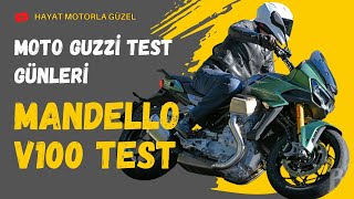 Mandello V100 Testi  Moto Guzzi Test Günleri  Hayat Motorla Güzel [upl. by Airalednac]