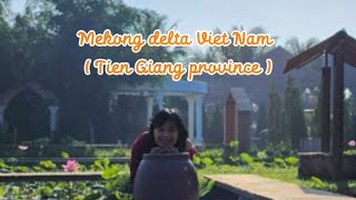 Mekong Delta Viet Nam  Tien Giang province [upl. by Adnima790]