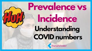 Prevalence vs Incidence Understanding Covid Numbers [upl. by Centeno]