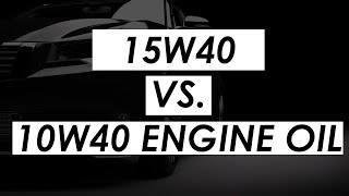 15W40 vs 10W40 engine oils [upl. by Brandenburg]