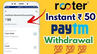 Rooter Instant ₹ 50 Paytm Cash Withdrawal  Rooter app Payment Proof [upl. by Enrique933]