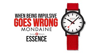 When Being Impulsive GOES WRONG  Mondaine Essence [upl. by Ihdin]