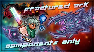 Can You Beat Calamity With Only Fractured Ark Components [upl. by Drye166]