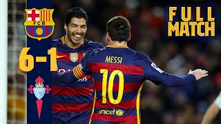 FULL MATCH Barça 6  1 Celta Vigo 2016 Seven goals and THAT penalty 🤯 [upl. by Ahsehyt]