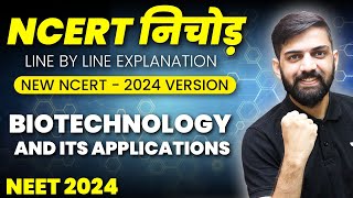 NCERT निचोड़ Biotechnology and its application NEET 2024  NCERT Biology Line by Line Explanation [upl. by Ycinuq]