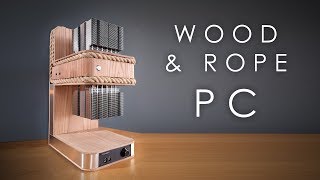 I built a PC out of rope and wood [upl. by Aicela]