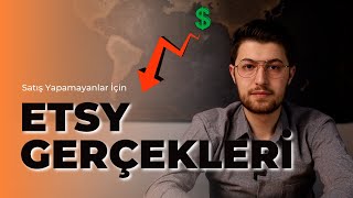 ETSY GERÇEKLERİ  Etsyde Satış Yapamama Nedeniniz [upl. by Ailliw]