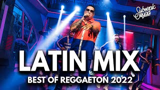 Latin Mix 2022 The Best of Reggaeton by Subsonic Squad [upl. by Damek]