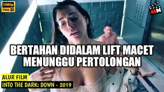 2 ORANG TAK SALING KENAL TERJEBAK DI LIFT‼️ Alur Cerita Film INTO THE DARK DOWN [upl. by Ledif]