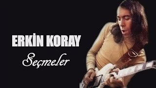 Erkin Koray  En İyi Şarkıları [upl. by Ramat]