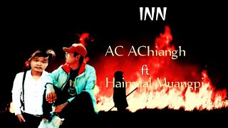 INNAC AChiangh ft Haimual Muangpi official music Zomi New Song [upl. by Bander]