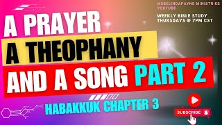 A Prayer a Theophany and a Song Part 2 [upl. by Newcomer259]