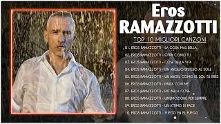 Eros Ramazzotti Greatest Hits Full Album  The best of Eros Ramazzotti  Eros Ramazzotti Mix [upl. by Perice]