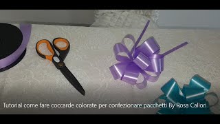 Tutorial come fare Coccarde colorate per confezionare pacchetti By Rosa Callori [upl. by Chao]