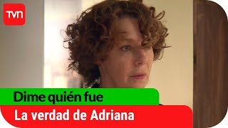 La verdad de Adriana  Dime quién fue  T1E79 [upl. by Joby983]