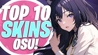 osu Top 10 Best Skins Compilation 2024 [upl. by Reiss]