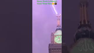 Heavy Storm in Makkah Clock tower viewsaudi makkah madina islamic pilgrimage [upl. by Ecnarret485]