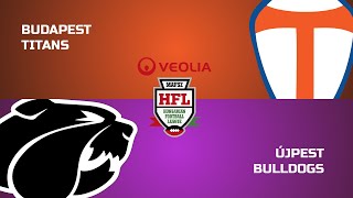 HFL Elődöntő  Budapest Titans  Újpest Bulldogs [upl. by Nyliak]