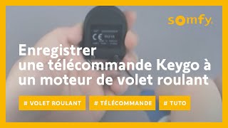 Comment enregistrer une télécommande Keygo sur votre moteur de volet roulant   Somfy [upl. by Nagorb489]