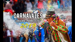 CORACORA 2019 CARNAVALES de mi tierra COMPLETO Video Oficial [upl. by Eniamert]