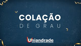 COLAÇÃO DE GRAU UNIANDRADE 20231  Cerimônia Virtual [upl. by Pinelli]