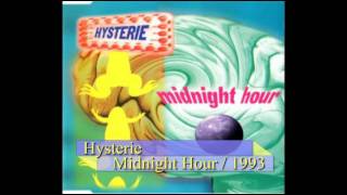 Hysterie  Midnight Hour  1993 [upl. by Spiro]