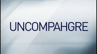 How do you pronounce Uncompahgre [upl. by Aryad]