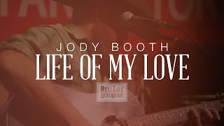 Jody Booth  quotLife of My Lovequot [upl. by Jacie385]