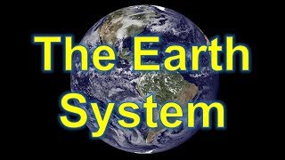 The Earth System [upl. by Araminta704]