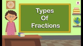 Types Of Fractions  Mathematics Grade 4  Periwinkle [upl. by Barry]