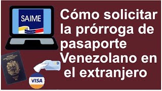 COMO SOLICITAR PRORROGA DE PASAPORTE VENEZOLANO EN EL EXTERIOR Paso a Paso [upl. by Henrieta]