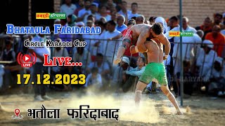 🔴Bhataula Faridabad  भतौला फरीदाबाद  Open Kabaddi Tournament Live  KABADDI HARYANA  17122023 [upl. by Sallie]