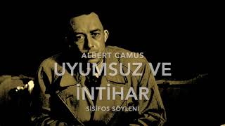 Uyumsuz ve İntihar  Sisifos Söyleni  Albert Camus [upl. by Sueahccaz]