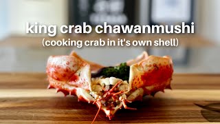 King Crab Chawanmushi  cooking crab in its own shell [upl. by Rukna967]