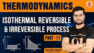 Work done for quotISOTHERMAL REVERSIBLE amp IRREVERSIBLE PROCESSquot ThermoDynamicsPart 11 By Arvind Arora [upl. by Eivets]