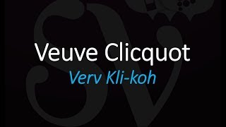 How to Pronounce Veuve Clicquot Champagne French Wine Pronunciation [upl. by Oneg]