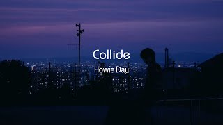 Howie Day  Collide Lyrics [upl. by Ahsiuqel308]