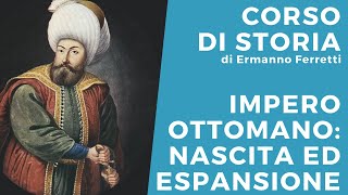 Impero ottomano nascita ed espansione [upl. by Aneev]