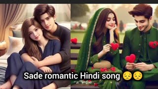 Sad Hindi Romantic song 😔 tere khavi me khoya rhta hunew sad hindi romantic hindi songssad 2024 [upl. by Roxi]