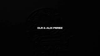 DLR amp Alix Perez  Blips [upl. by Adnerak]