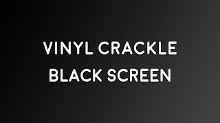 1 Hour Vinyl Crackle  Black Screen  Relax Focus Sleep [upl. by Tomlinson615]