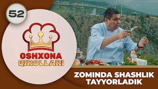 Oshxona Qirollari 2Mavsum 52son ZOMINDA SHASHLIK TAYYORLADIK 20072024 [upl. by Dionysus]