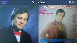 Dzemal Malovcic  Druga zena  Audio 1984 [upl. by Aeila36]