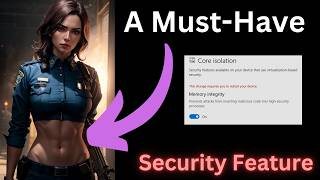 A MustHave Security Feature for Windows Core Isolation Memory Integrity [upl. by Auhsuoj]